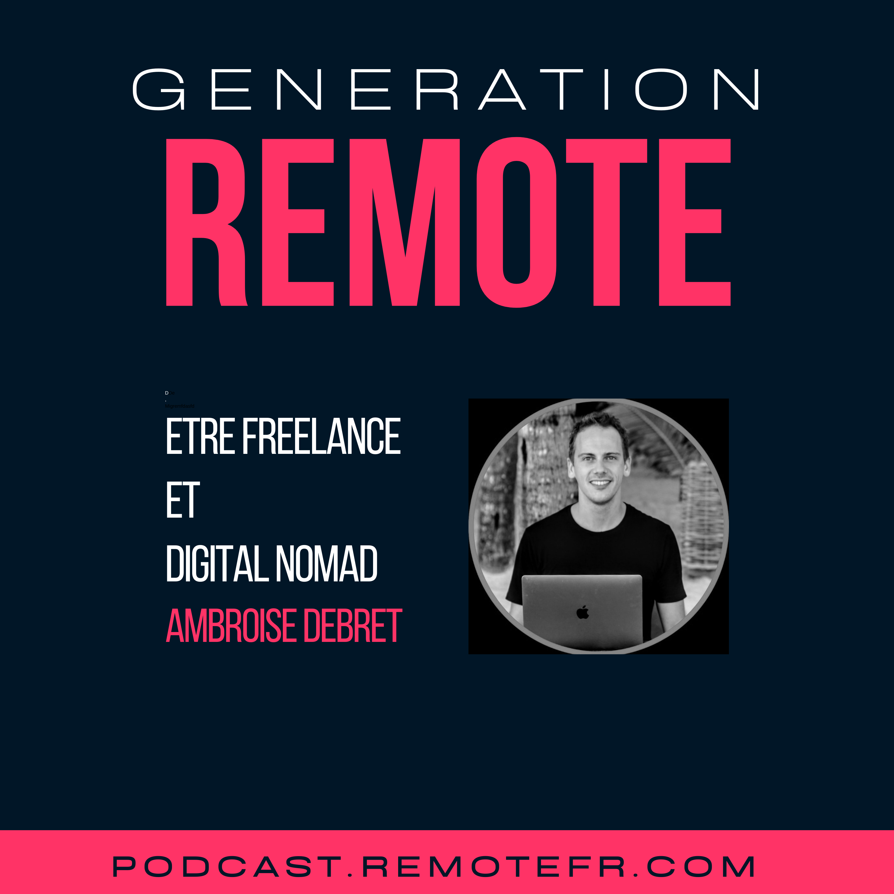#39 - Etre digital nomad et freelance, avec Ambroise Debret