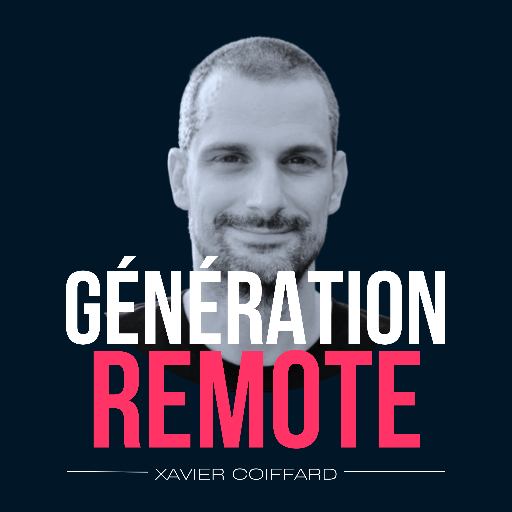 Génération Remote - Le podcast sur les bonnes pratiques du télétravail