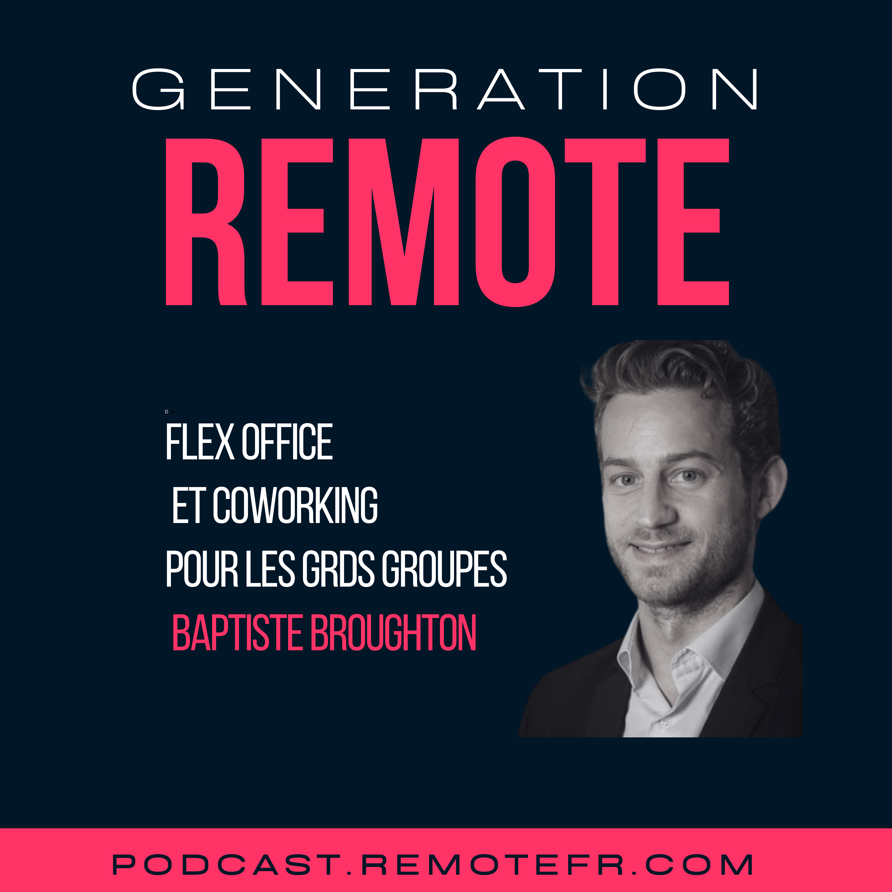 #49 - Flex office et coworking chez les grands groupes, avec Baptiste Broughton