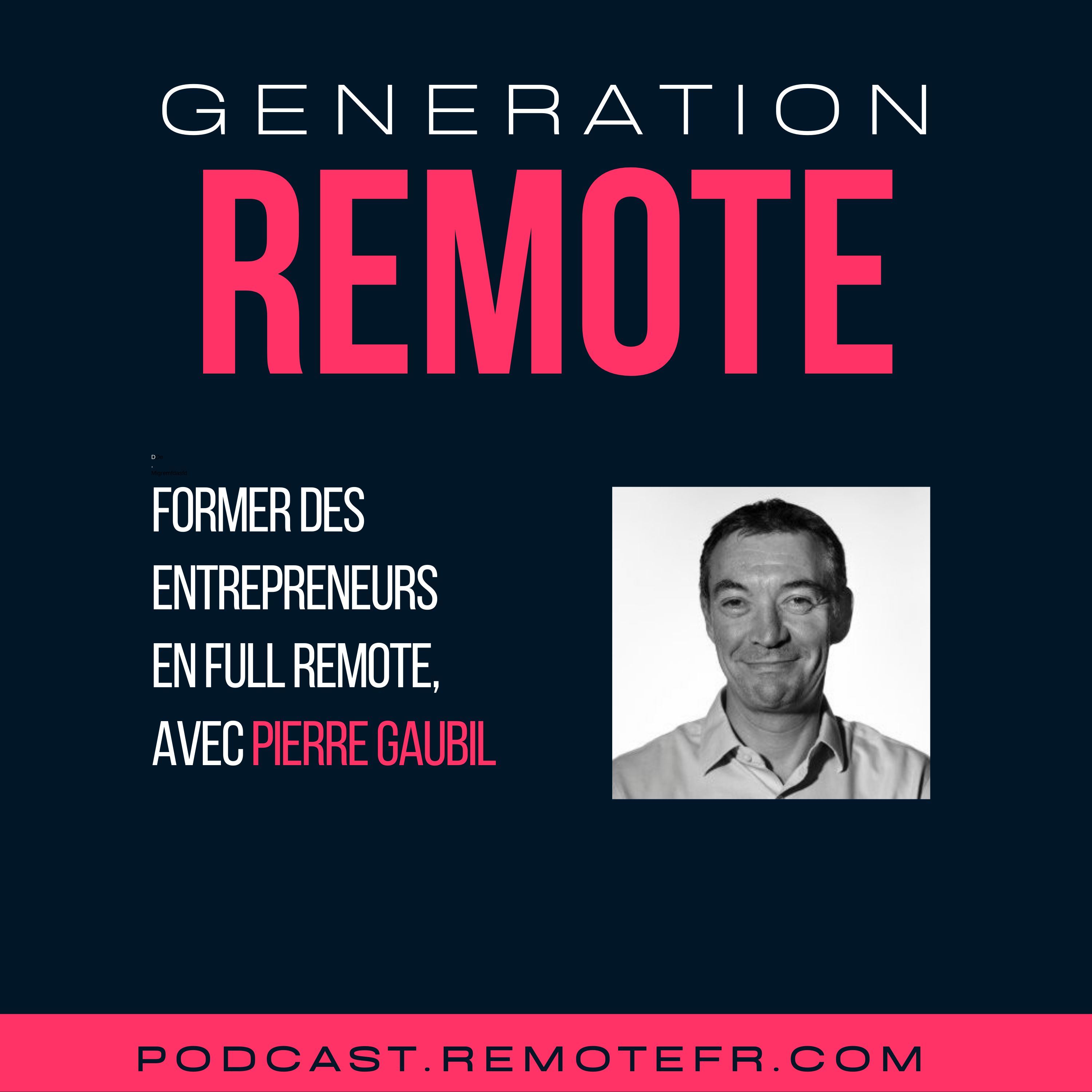 #31 - Former des d'entrepreneurs en full remote, avec Pierre Gaubil