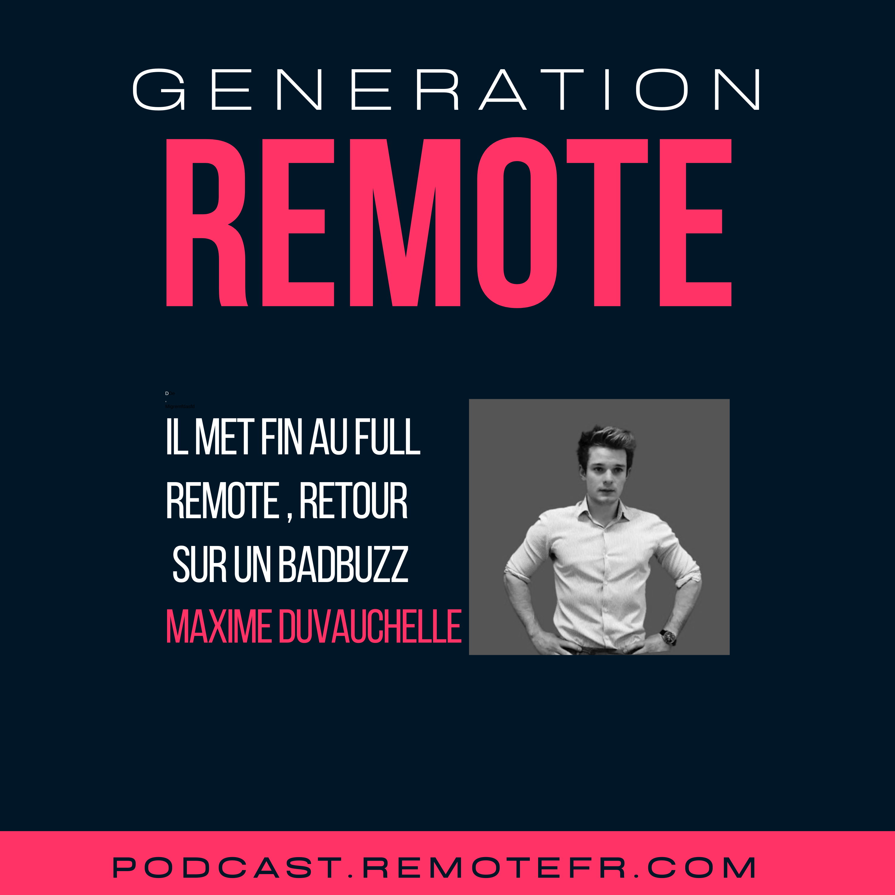 #40 - Il annonce la fin du full remote dans son entreprise, retour sur un bad buzz avec Maxime Duvauchelle